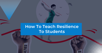 How To Teach Resilience To Students