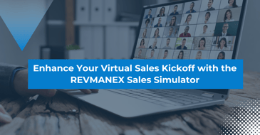 Enhance Your Virtual Sales Kickoff with the REVMANEX Sales Simulator