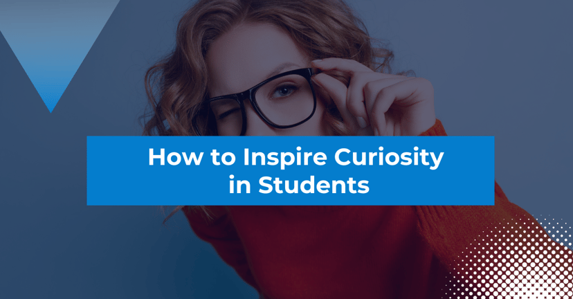 How To Inspire Curiosity in Students