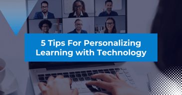5 Tips for Personalizing Learning with Technology