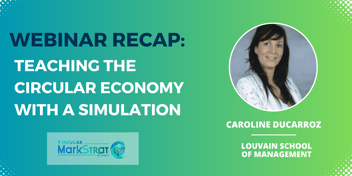 Webinar Recap: Teaching the Circular Economy with a Simulation