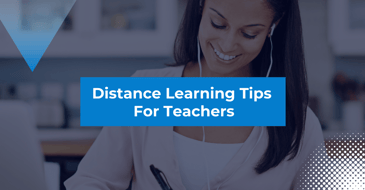 Distance Learning Tips for Teachers