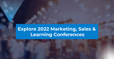 Explore 2022 Marketing, Sales & Learning Conferences