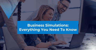 Business Simulations: Everything You Need to Know