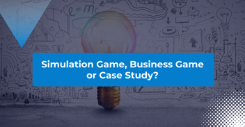 Simulation Game, Business Game or Case Study?