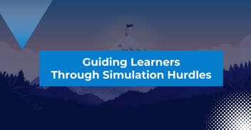 Guiding Learners Through Simulation Hurdles