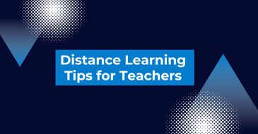 Distance Learning Tips for Teachers